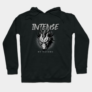 Intense By Nature Quote Motivational Inspirational Hoodie